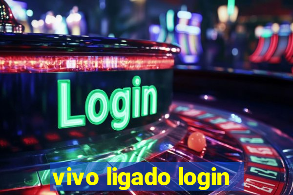 vivo ligado login